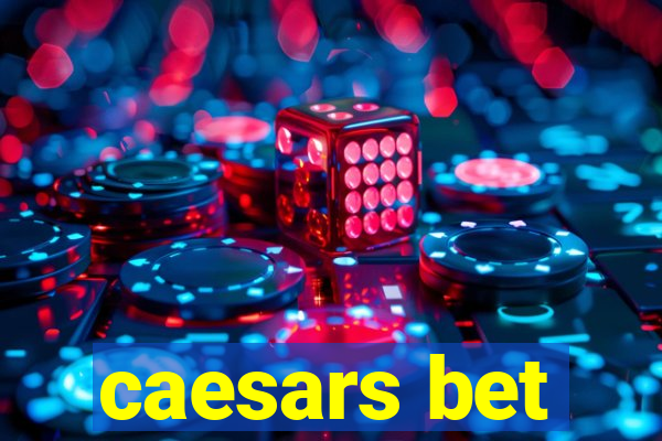 caesars bet